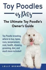 Toy Poodles as Pets: Toy
